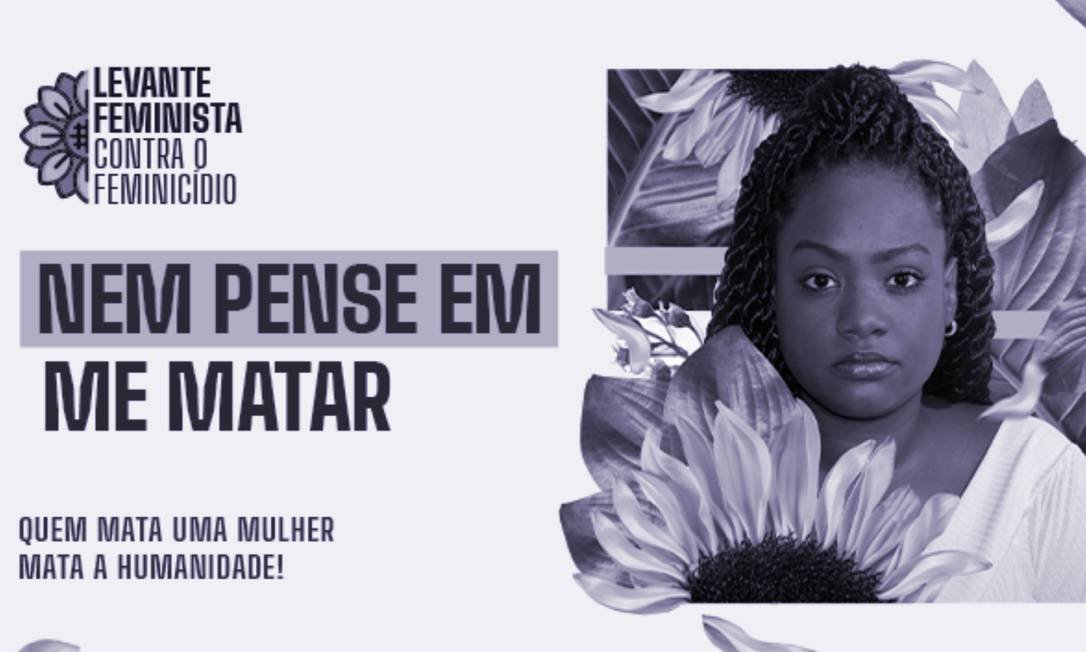 FENATRAD participa de lançamento da Campanha nacional “Nem Pense em Me Matar – Quem Mata uma Mulher Mata a Humanidade!”