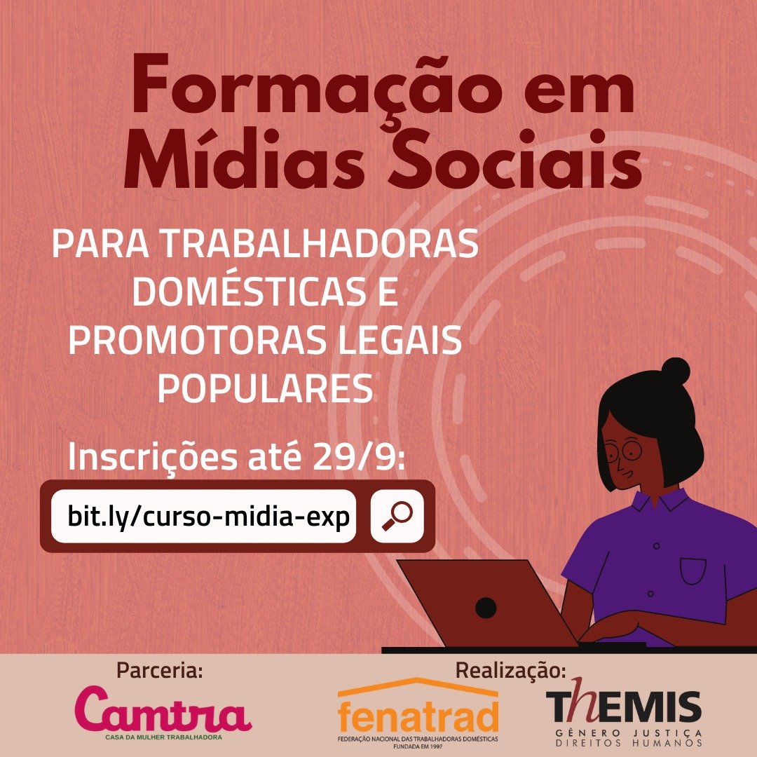 Parceria entre FENATRAD e Themis oferece Formação em Mídias Sociais para Trabalhadoras Domésticas
