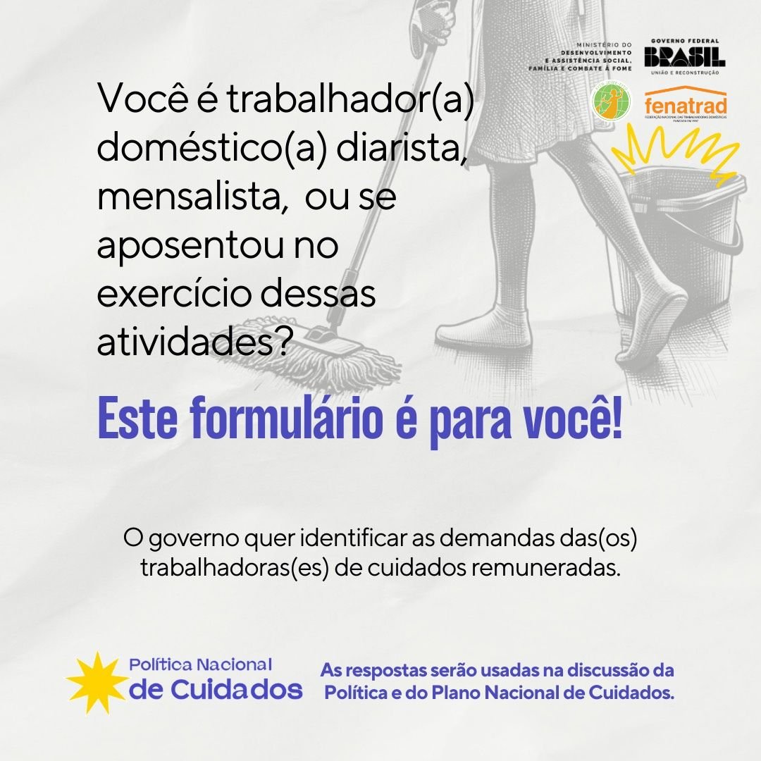 Trabalhadora doméstica- O Governo Federal e a FENATRAD querem ouvir você!